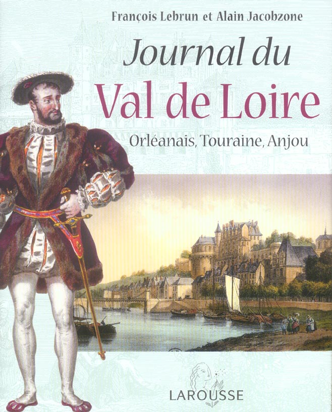Journal du val de loire : orleanais, touraine, anjou