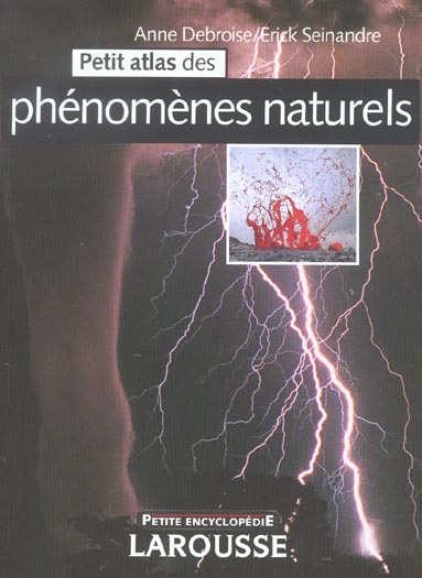 Petit atlas des phenomenes naturels