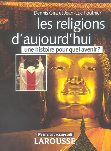 Les religions d'aujourd'hui, une histoire pour quel avenir ?