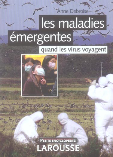 Les maladies émergentes ; quand les virus voyagent (édition 2006)