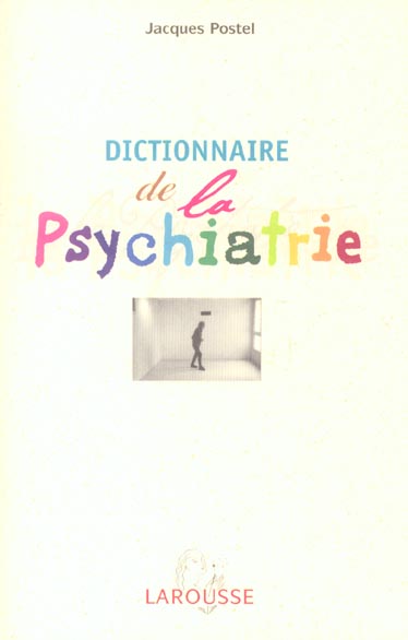 Dictionnaire de la psychiatrie