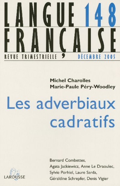 REVUE LANGUE FRANCAISE n.148 : les adverbiaux cadratifs (édition 2005)