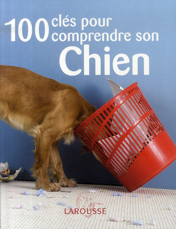 100 clefs pour comprendre son chien