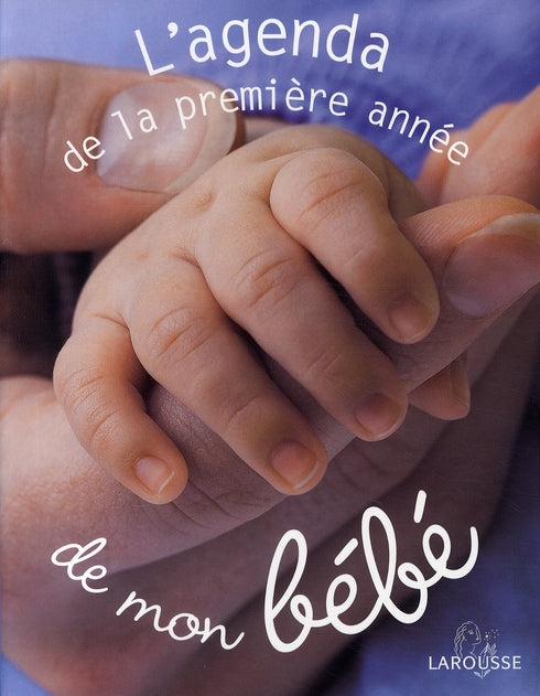 L'agenda de la première année de mon bébé