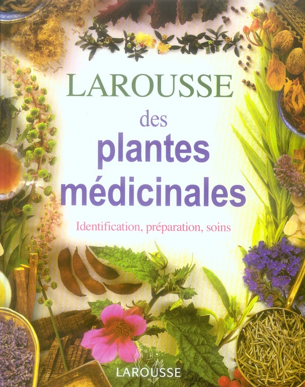 Larousse des plantes médicinales