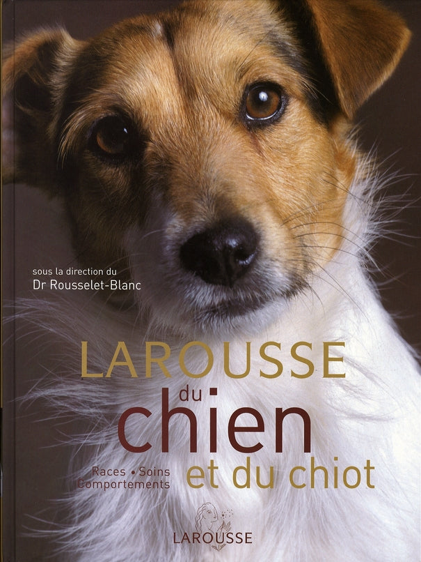 Larousse du chien et du chiot