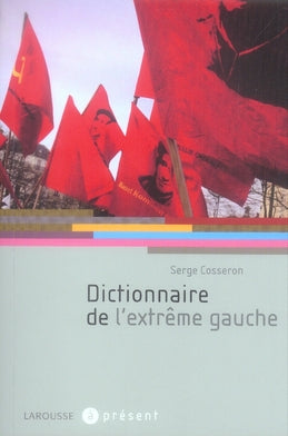 Dictionnaire de l'extrême gauche