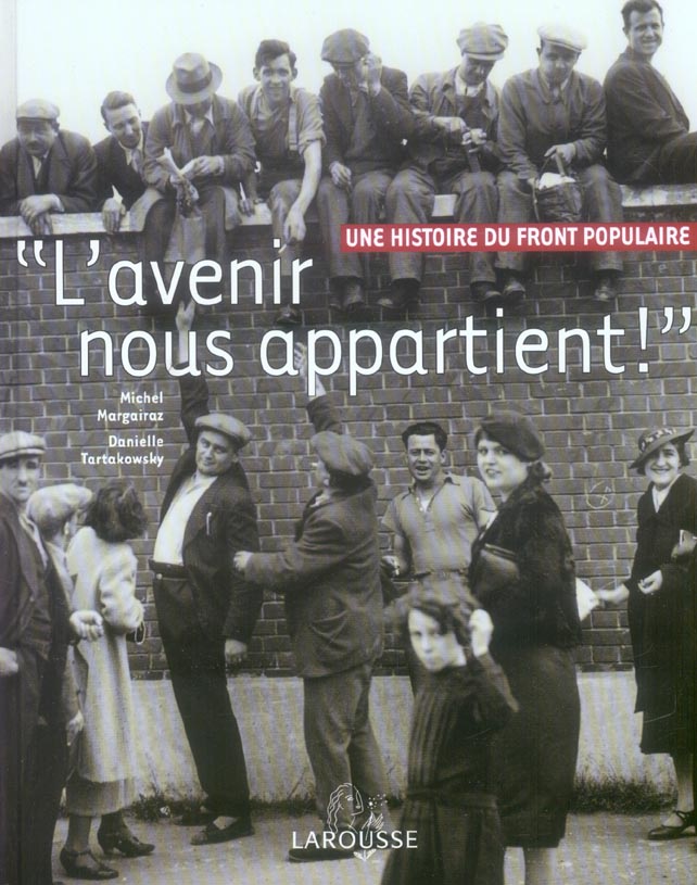 L'avenir nous appartient - histoire du front populaire