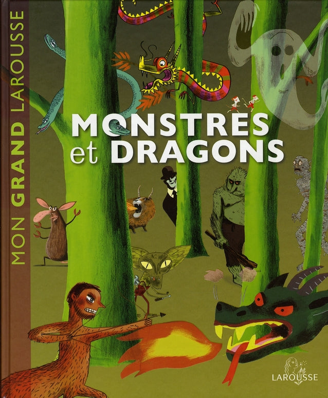 Mon grand larousse ; monstres et dragons