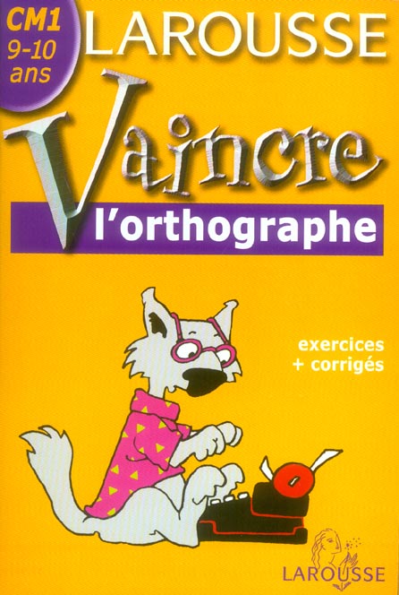 VAINCRE L'ORTHOGRAPHE