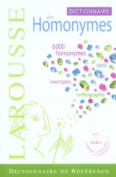 Dictionnaire des homonymes (édition 2007 )
