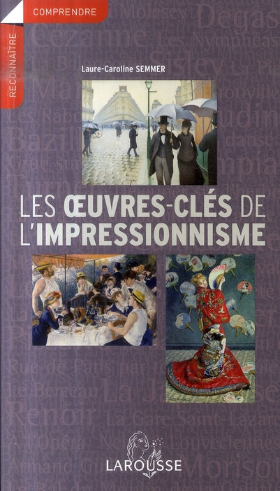 Les oeuvres clés de l'Impressionnisme