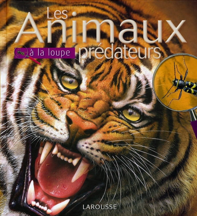 Les animaux prédateurs à la loupe