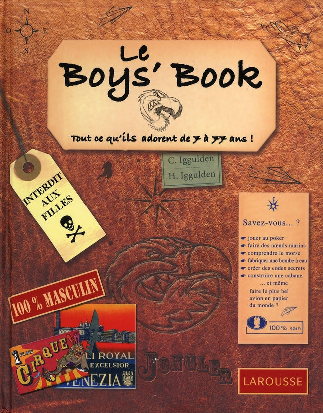 Le boys'book  ; tout ce qu'ils adorent de 7 à 77 ans