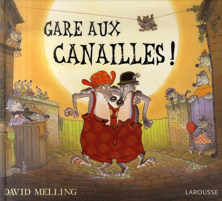 Gare aux canailles !
