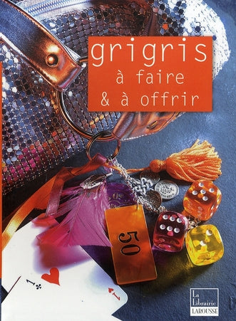 Grigris à faire et à offrir