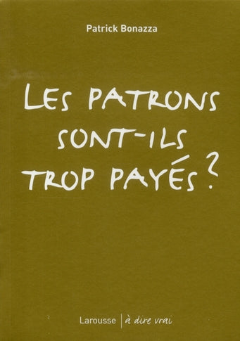 Les patrons sont-ils trop payés ?