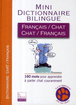 Mini dictionnaire bilingue ; français/chat - chat/français ; 160 mots pour apprendre à parler chat couramment