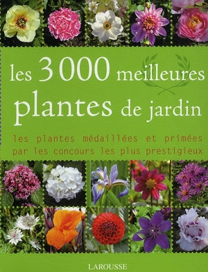 Les 3000 meilleures plantes de jardin
