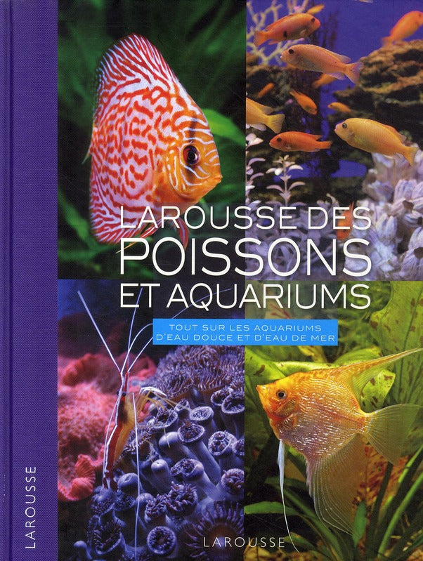 Larousse des poissons et aquariums