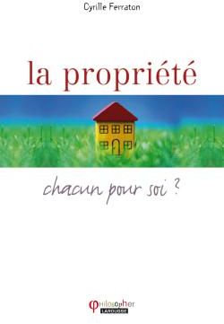 La propriété ; chacun pour soi ?