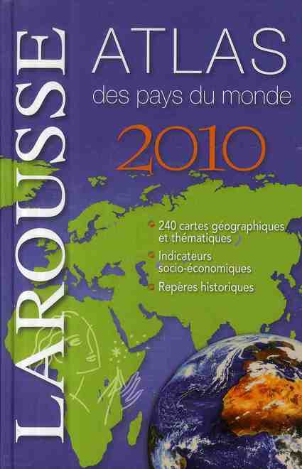 Atlas petit Larousse des pays du monde (édition 2010)