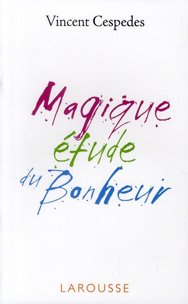 Magique étude du bonheur