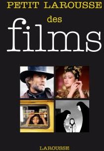 Petit Larousse des films (3e édition)