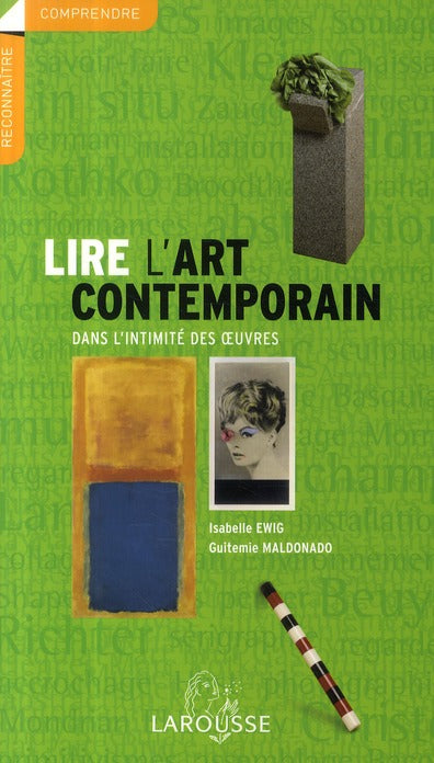 Lire l'art contemporain dans l'intimité des oeuvres