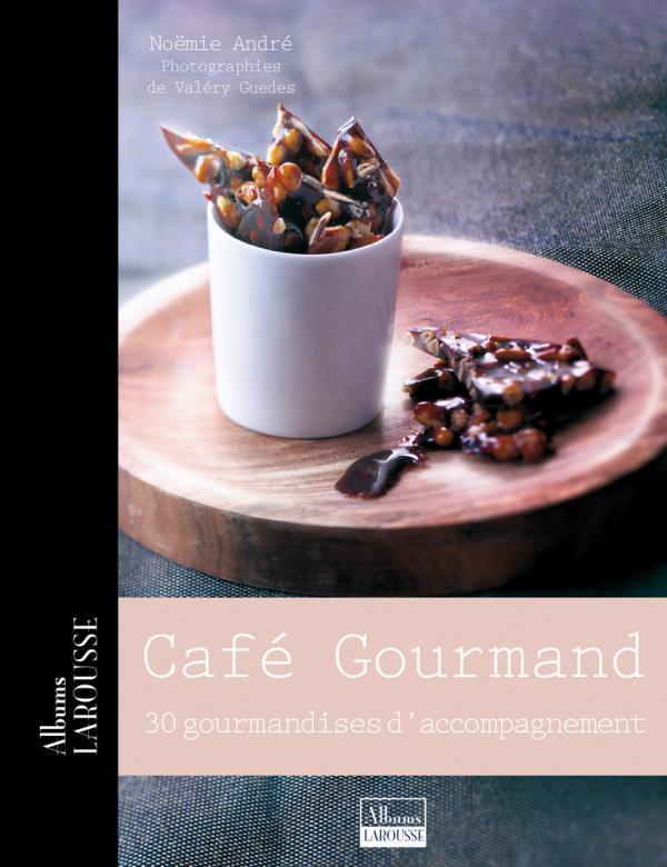 Café gourmand ; 30 gourmandises d'accompagnement