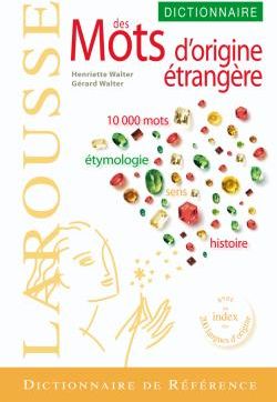 Dictionnaire Larousse des mots d'origine étrangère