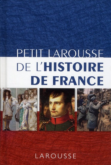 Petit Larousse de l'histoire de France (édition 2009)