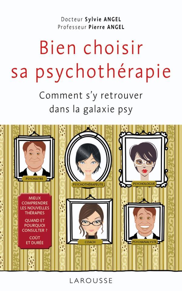 Bien choisir sa psychothérapie ; comment s'y retrouver dans la galaxie psy