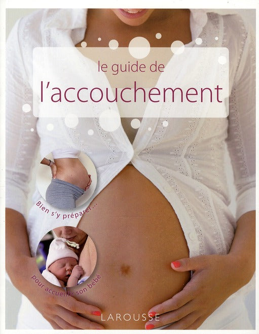 Le guide de l'accouchement