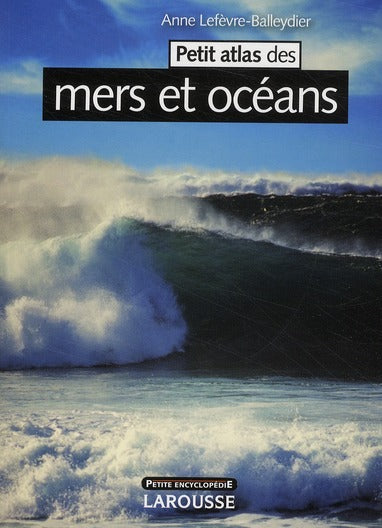 Petit atlas des mers et océans (3e édition)