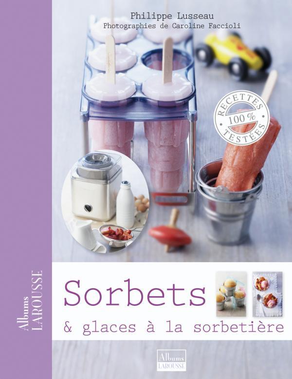 Sorbets et glaces à la sorbetière