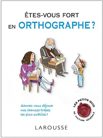 êtes-vous fort en orthographe ?