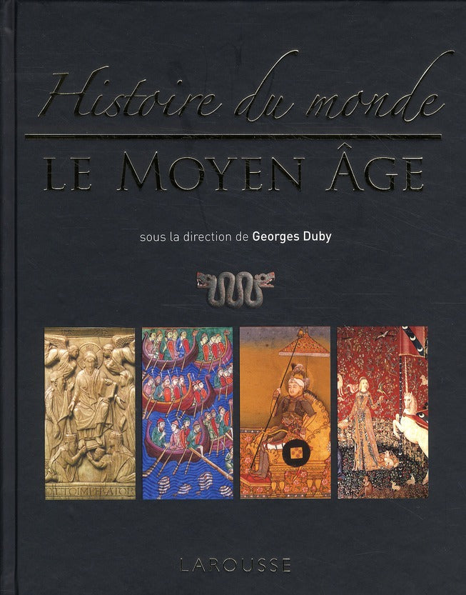 Histoire du monde ; le Moyen Age