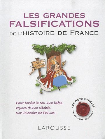 Les grandes falsifications de l'histoire de France