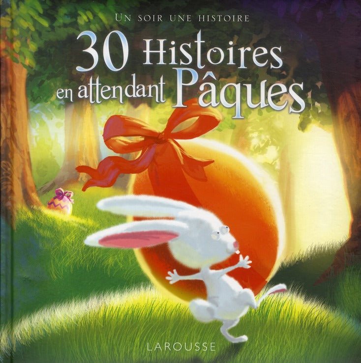 30 histoires en attendant Pâques
