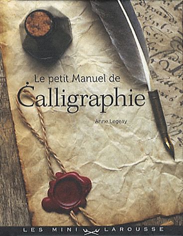 Le petit manuel de calligraphie
