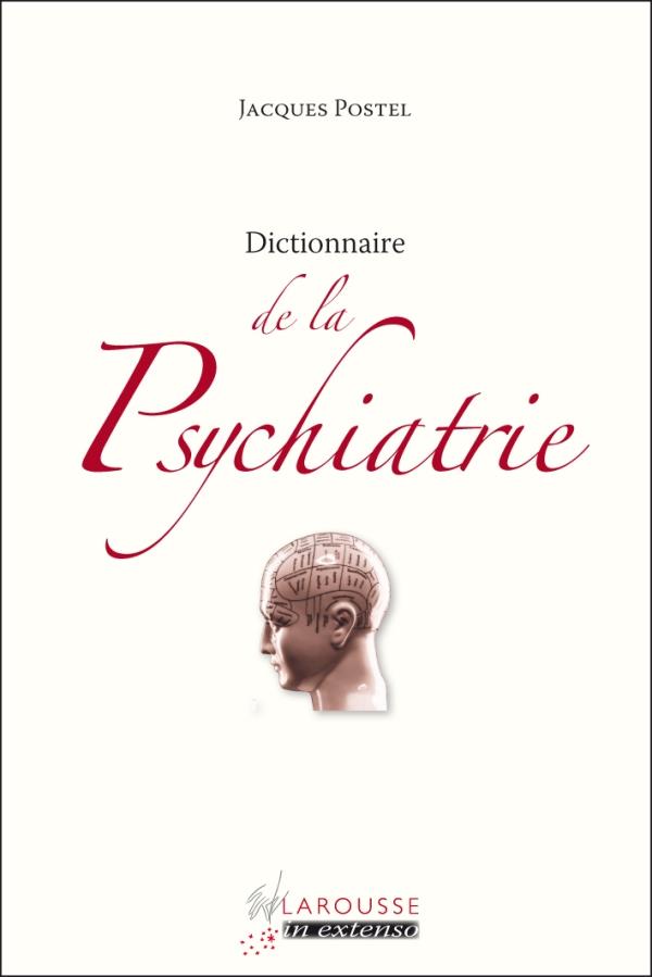 Dictionnaire de la psychiatrie (édition 2011)