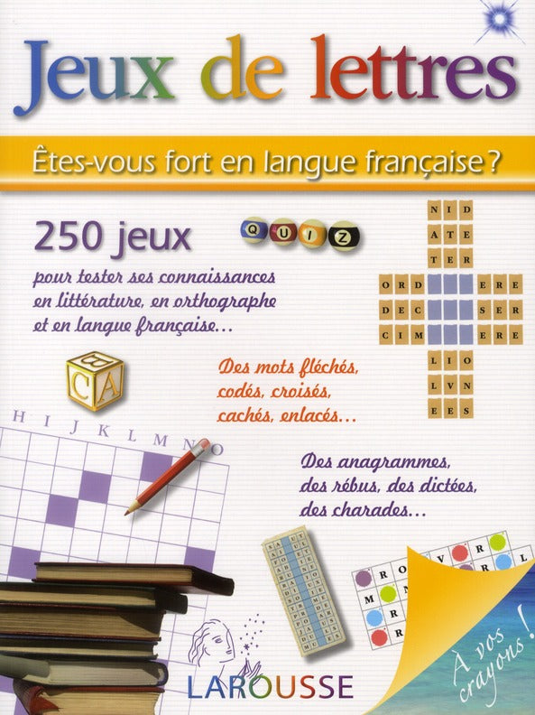 Cahier de jeux de lettres ; êtes vous fort en langue française ?