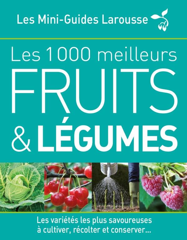 Les 1000 meilleurs fruits et légumes