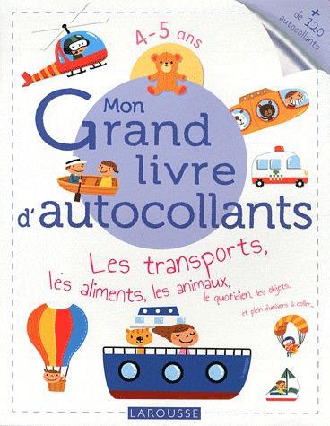 Mon grand livre d'autocollants ; les transports, les aliments, les animaux...