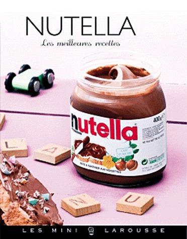 Nutella ; les meilleures recettes