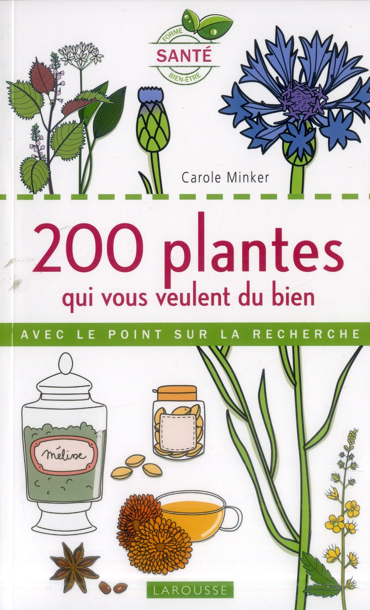200 plantes qui vous veulent du bien