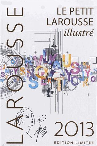 Le petit Larousse illustré (édition 2013)