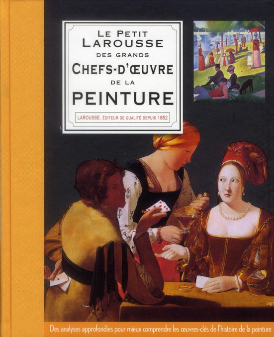 Petit Larousse des plus grands chefs-d'oeuvre de la peinture