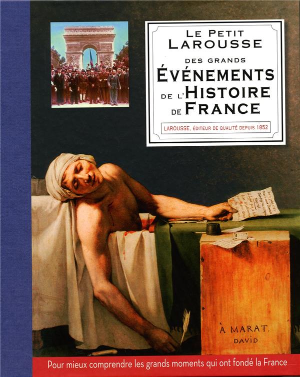 Petit Larousse des grands évènements de l'histoire de France